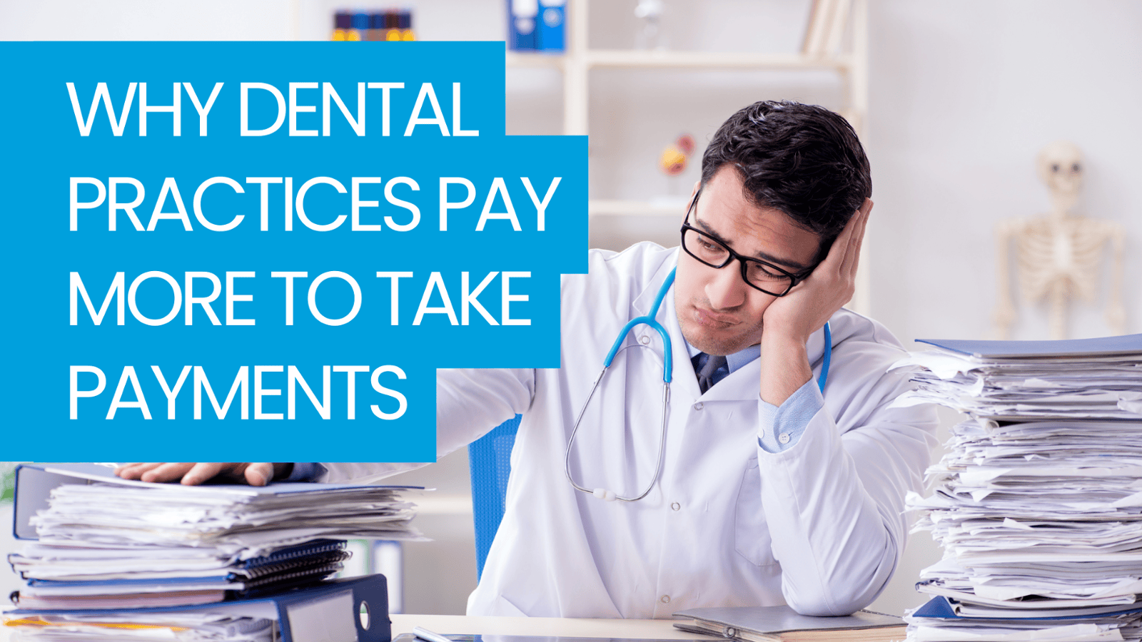 Why Dental Practices Pay More to Take Payments